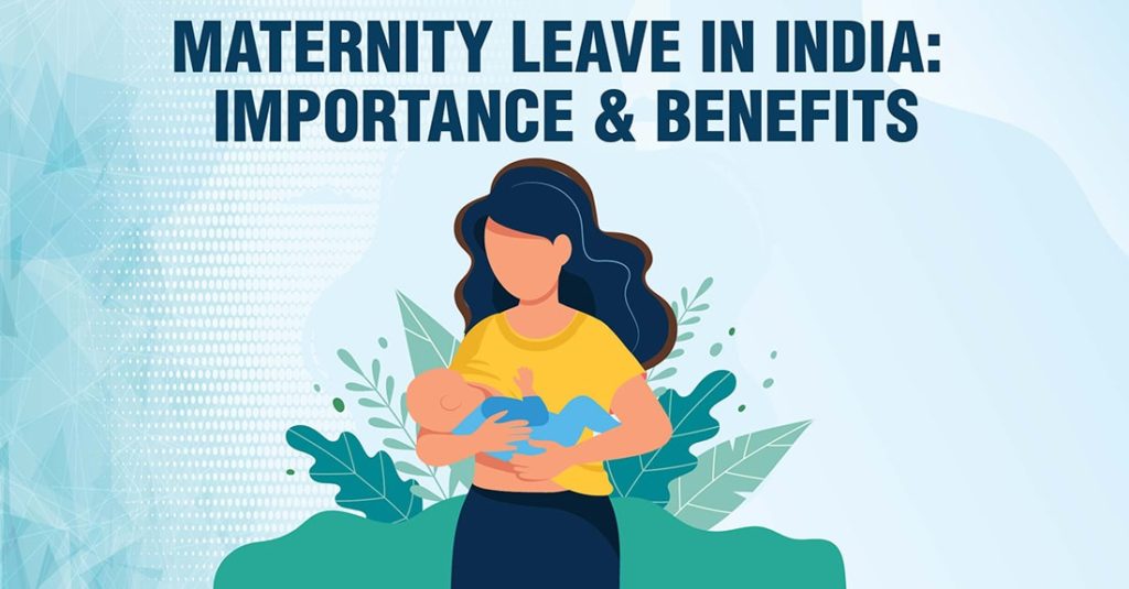 Maternity Leave in India 2024 Laws, Eligibility and Benefits